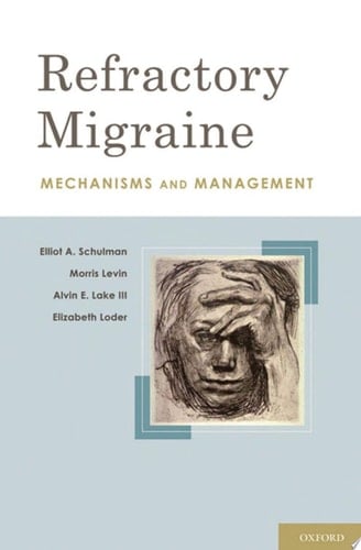 Refractory Migraine Mechanisms and Management
