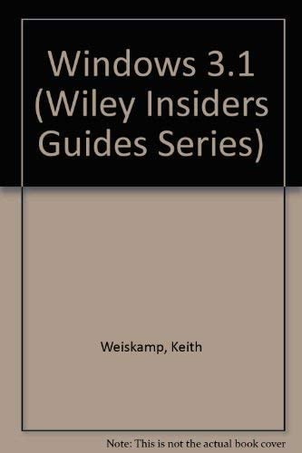 Windows? 3.1 Insider (Wiley Insiders Guides Series)