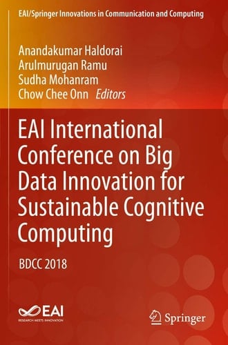 EAI International Conference on Big Data Innovation for Sustainable Cognitive Computing BDCC 2018