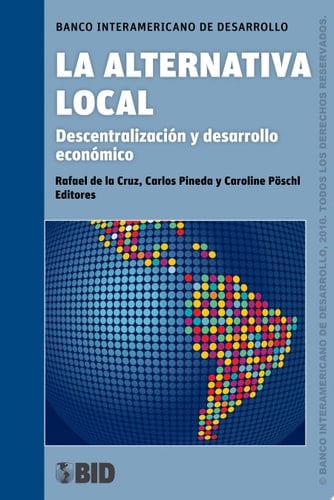 La alternativa local Descentralización y desarrollo económico