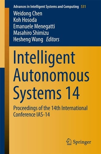 Intelligent Autonomous Systems 14 Proceedings of the 14th International Conference IAS-14