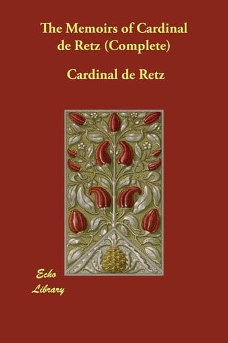 The Memoirs of Cardinal De Retz