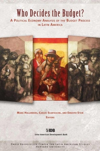 Who Decides the Budget? A Political Economy Analysis of the Budget Process in Latin America