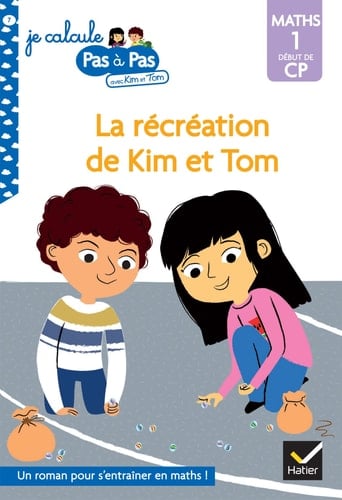 La récréation de Kim et Tom Maths 1 Début de CP
