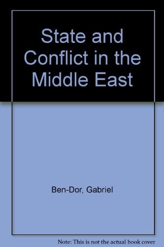 State and conflict in the Middle East: Emergence of the postcolonial state