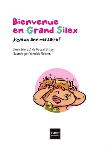 Bienvenue en Grand Silex - Joyeux anniversaire ! GS/CP 5/6 ans