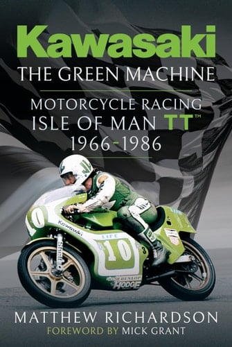 Kawasaki - the Green Machine Isle of Man TT, 1966-1986