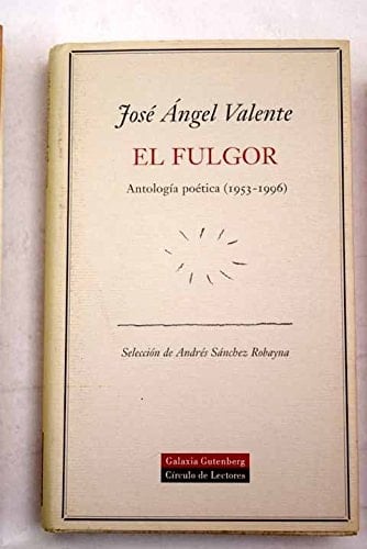 El fulgor antología poética, 1953-1996