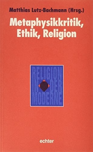 Metaphysikkritik, Ethik, Religion