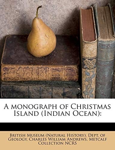 A monograph of Christmas Island (Indian Ocean)