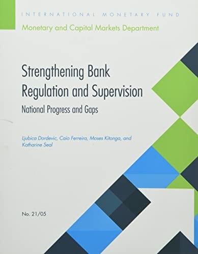 Strengthening Bank Regulation and Supervision National Progress and Gaps