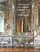 Die Möbel der Schlösser Nymphenburg und Schleißheim.