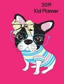 2019 Kid Planner Weekly Planner 2019, 12 Months, January - December 2019, Cute Dog Agenda Book(volume 1)