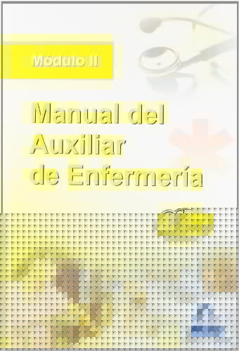 Manual del auxiliar de enfermería. Módulo ii