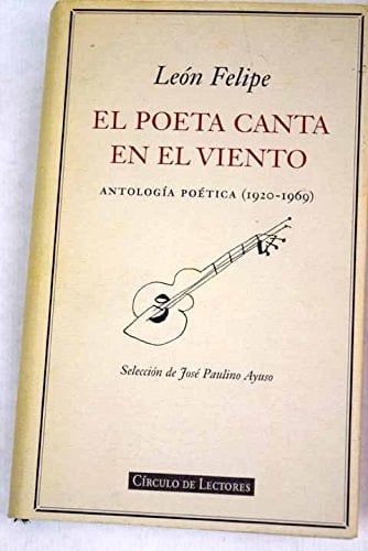 El poeta canta en el viento antología poética, (1920-1969)
