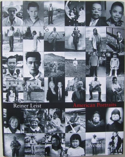 Reiner Leist: American Portraits 1910-2001