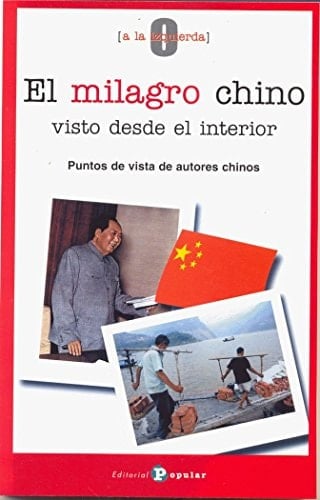 El milagro chino visto desde el interior Puntos de vista de autores chinos