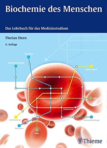 Biochemie des Menschen das Lehrbuch für das Medizinstudium