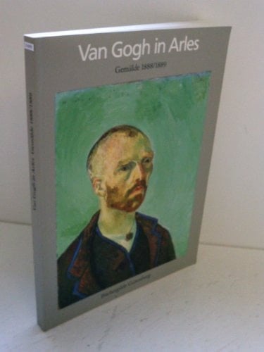 Van Gogh in Arles Gemälde 1888/1889