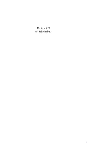 Rente mit 70 ein Schwarzbuch