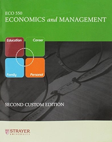 Economics and Management (Custom Edition for Strayer University, Edition for ECO 550)