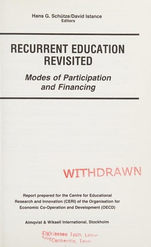 Recurrent education revisited: Modes of participation and financing : report prepared for the Centre for Educational Research and Innovation (CERI) of ... Economic Co-Operation and Development (OECD)