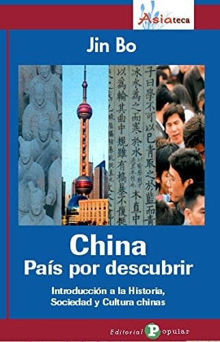 China. País por descubrir Introducción a la historia, sociedad y cultura de China