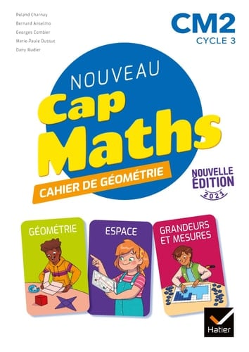Nouveau Cap Maths CM2 cycle 3 Cahier de Géométrie