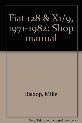 Fiat 128 & X1/9, 1971-1979 Shop Manual