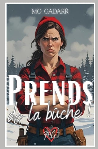 Prends de la bûche !: Un enemies to lovers de Noël robuste et sucré