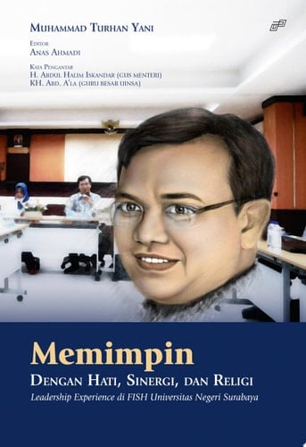 MEMIMPIN DENGAN HATI, SINERGI, DAN RELIGI