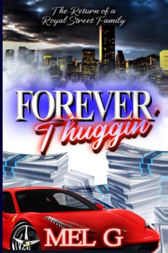 Forever Thuggin': The Return of a Royal Street Family (Thug Me)