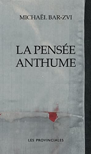 La pensée anthume suivi de, Les larmes du vieux