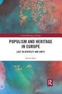 Populism and Heritage in Europe Lost in Diversity and Unity