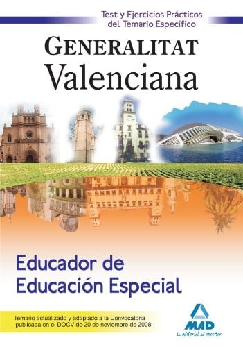 Educador de educación especial de la generalitat valenciana. Test y ejercicios prácticos del temario específico