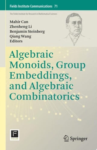Algebraic Monoids, Group Embeddings, and Algebraic Combinatorics