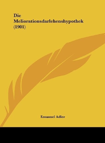 Die Meliorationsdarlehenshypothek (1901) (German Edition)