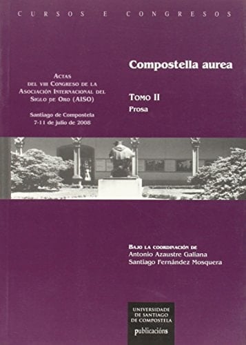 Compostella aurea: Prosa