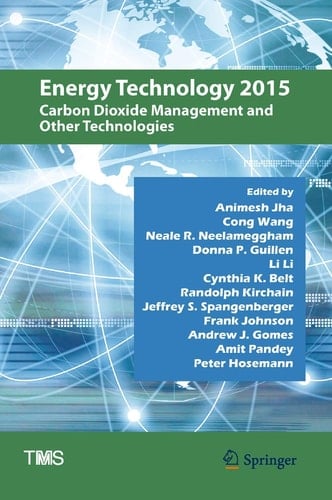 Energy Technology 2015 Carbon Dioxide Management and Other Technologies