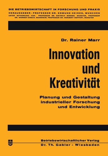 Innovation und Kreativität Planung und Gestaltung industrieller Forschung und Entwicklung