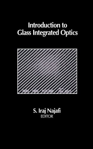 Introduction to Glass Integrated Optics (Artech House Optoelectronics Library)