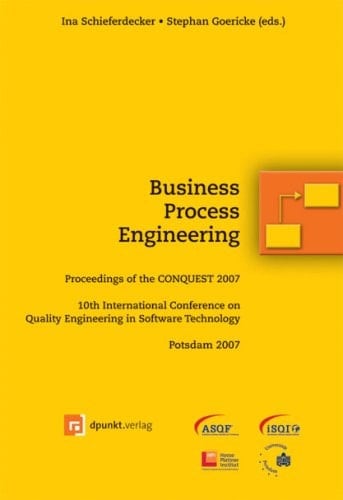 Business Process Engineering Proceedings of the CONQUEST 2007