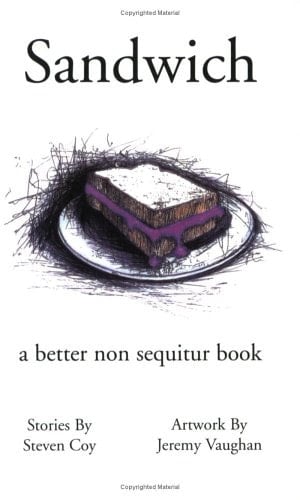 Sandwich Short Stories and Screenplays by Steven Coy