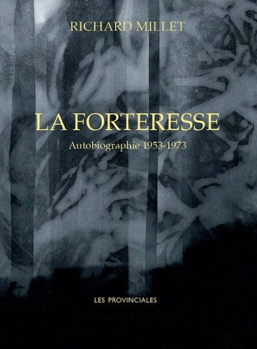 La forteresse autobiographie 1953-1973