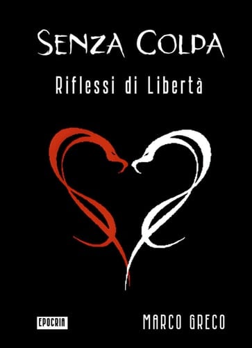 Senza Colpa: Riflessi di Libertà (Italian Edition)