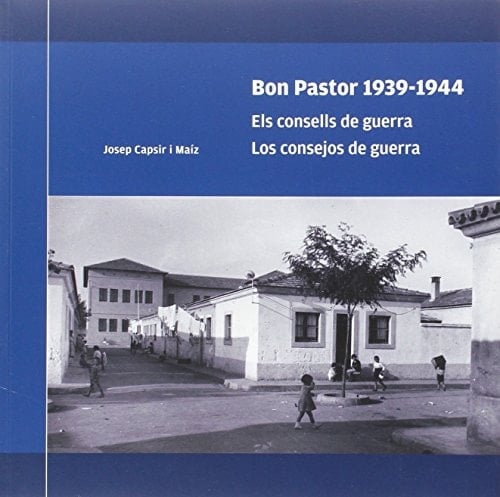 Bon Pastor 1939-1944 els consells de guerra