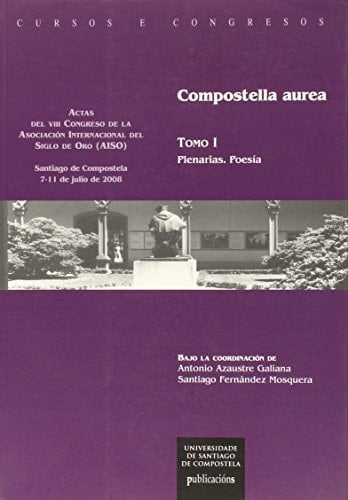 Compostella aurea actas del VIII Congreso de la AISO : Santiago de Compostela, 7-11 de julio de 2008
