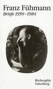 Briefe 1950 - 1984 eine Auswahl