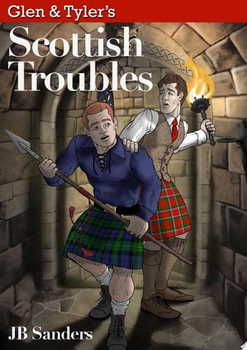 Glen & Tyler's Scottish Troubles