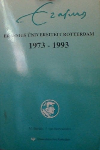 Erasmus Universiteit Rotterdam 1973-1993